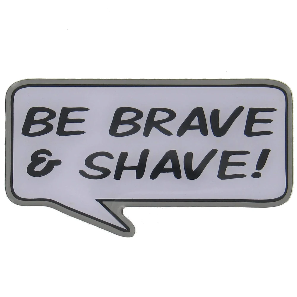 Be Brave and Shave printed badge, photo from lapelpin.com.au